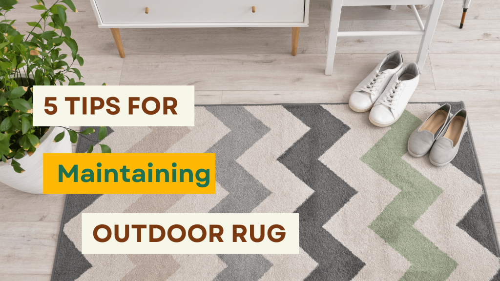 5 Tips for Maintaining Outdoor Rug
